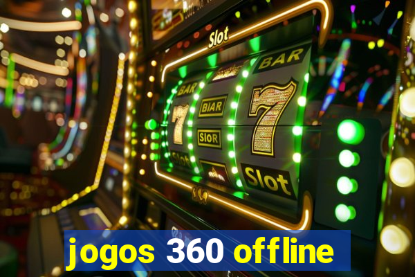 jogos 360 offline